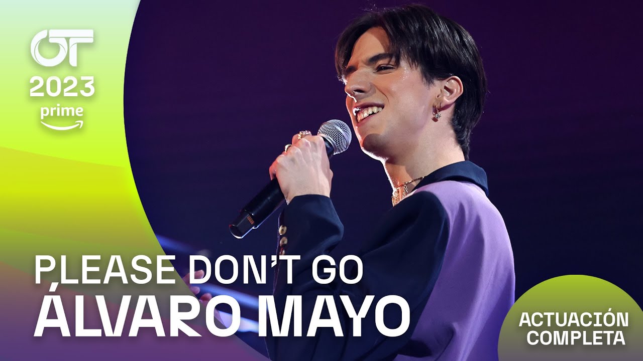 “PLEASE DON'T GO”- ÁLVARO MAYO | GALA 7 | #OT2023