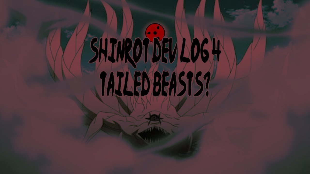 Tailed Beasts? (Shinrot Naruto mod dev log 4)