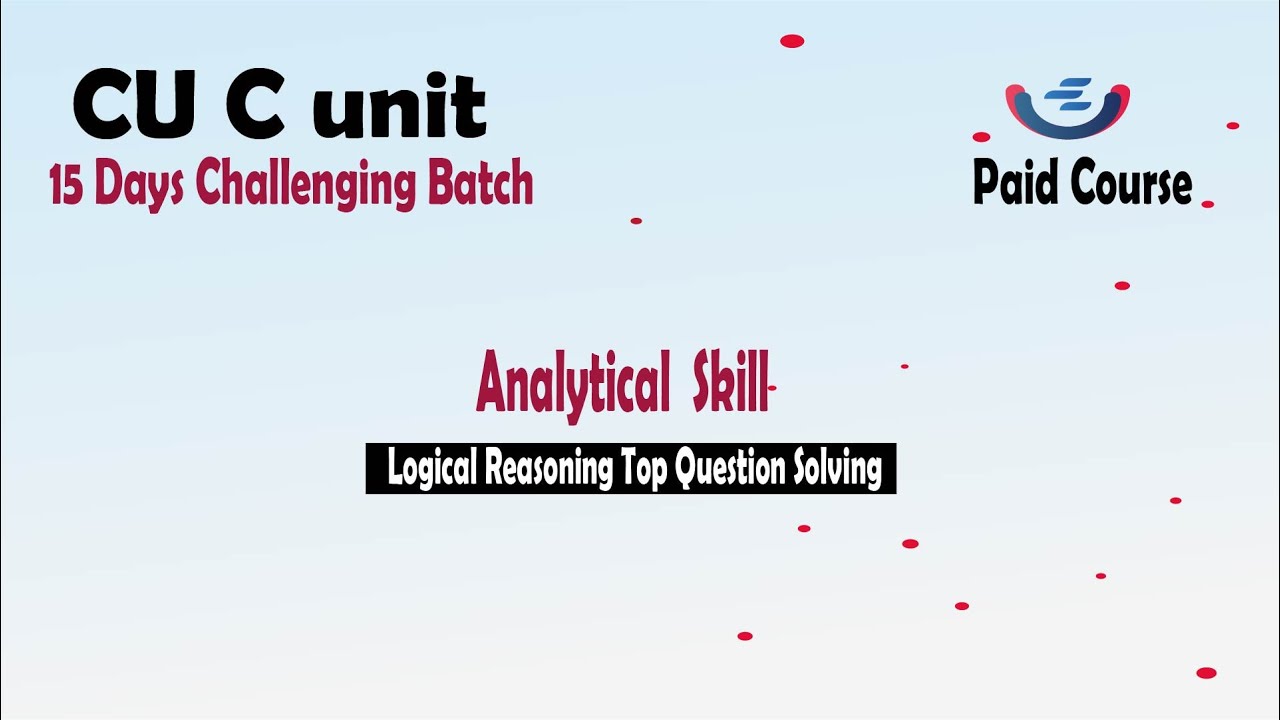 Problem Solving Skill Class 13 | চট্টগ্রাম বিশ্ববিদ্যালয় সি ইউনিট নতুন মানবন্টন আলোকে ক্লাস | CU