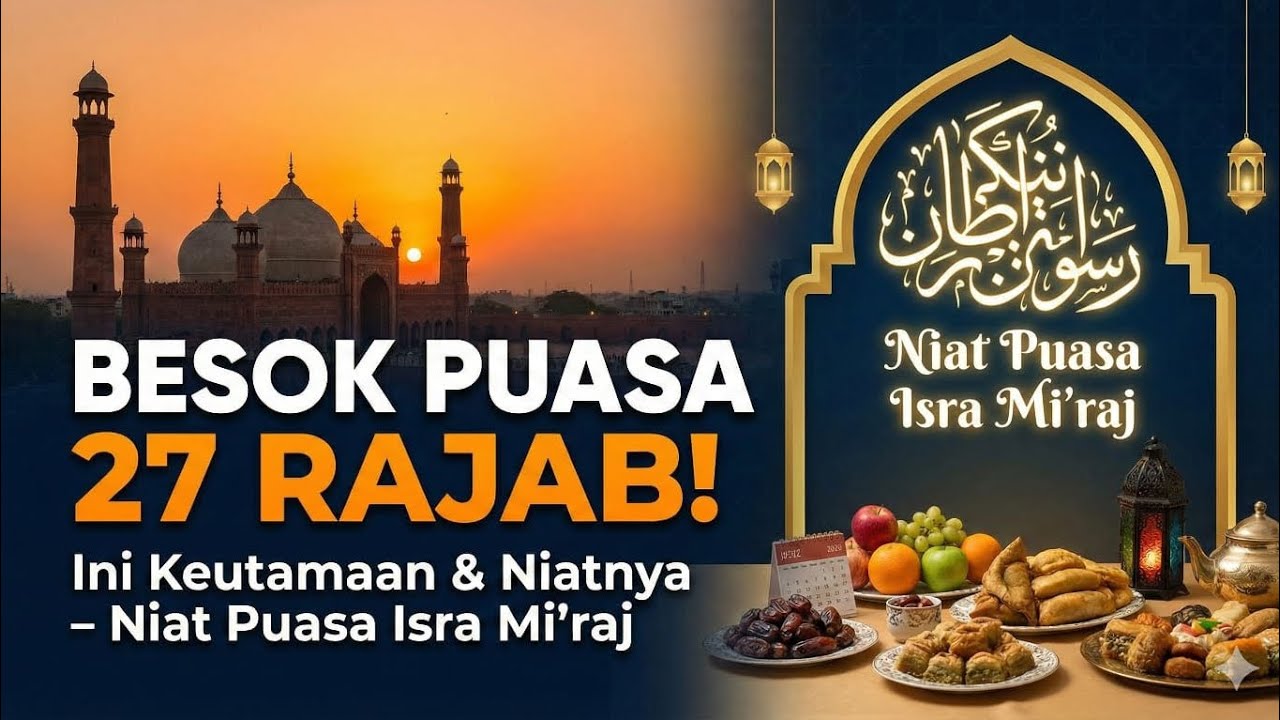 Besok Puasa 27 Rajab!! Ini Keutamaan & Niatnya - Niat Puasa Isra Mi'raj 