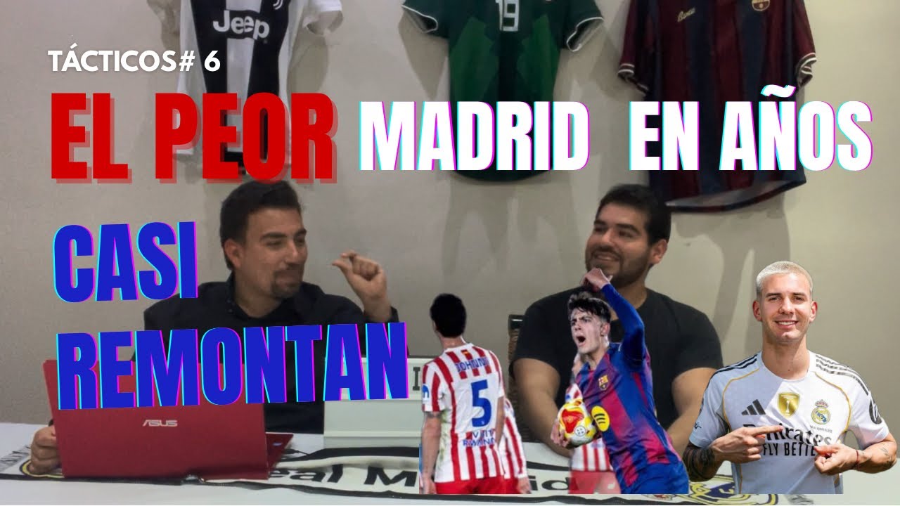 EL PEOR MADRID QUE HEMOS VISTO|| “ESTOY IMPRESIONADO CON LA MASÍA” || TÁCTICOS EP.6 