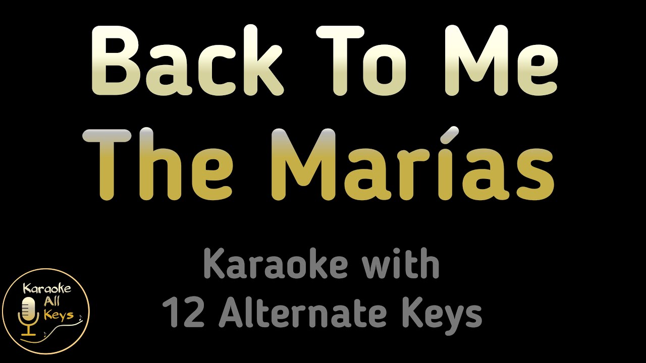 The Marías - Back To Me Karaoke Instrumental Lower Higher Male & Original Key