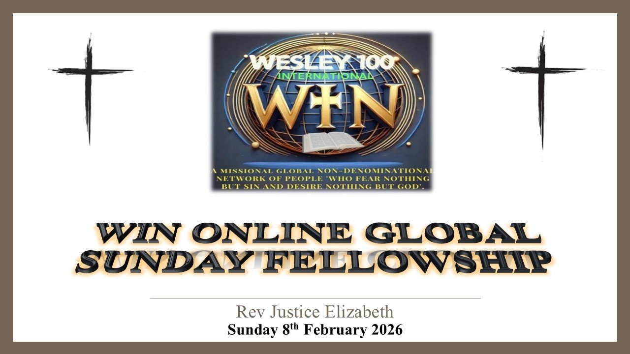 Wesley 100 INTERNATIONAL (WIN) | Sunday Global Fellowship - 8th February 2026