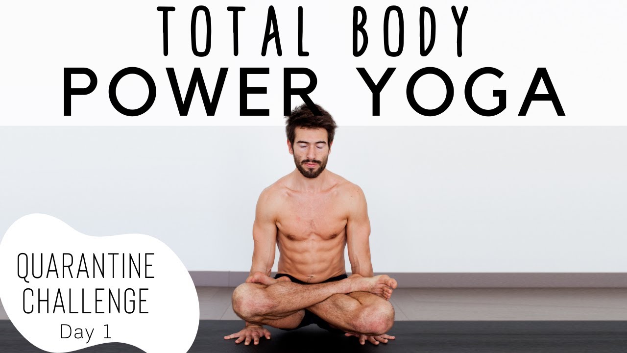 Total Body Power Yoga Quarantine Challenge Day 1 | Yoga With Tim