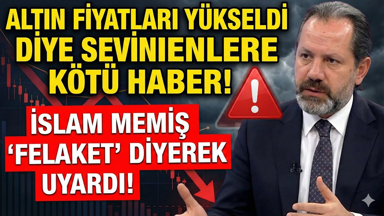 Altın fiyatları yükseldi diye sevinenlere kötü haber! İslam Memiş felaket diyerek uyardı