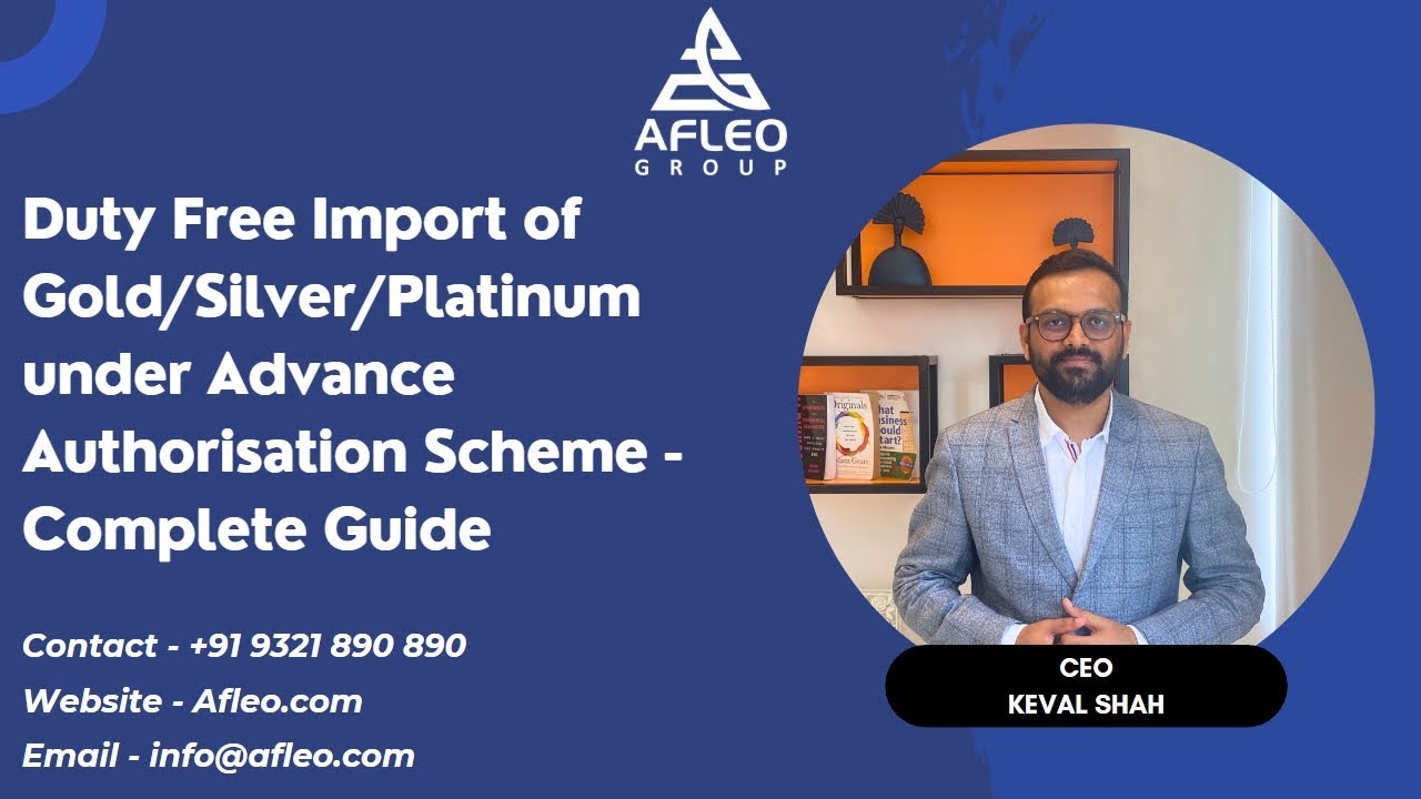 Duty Free Import of Gold/Silver/Platinum under Advance Authorisation Scheme - Complete Guide