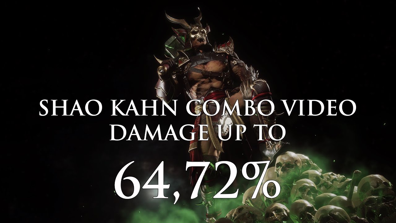 Mortal Kombat 11 - Shao Kahn Combo Video | Damage up to 64,72% | Default Variations