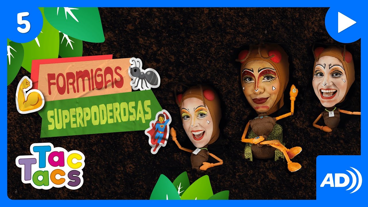 FORMIGAS COM SUPER PODERES? | EDUCAÇÃO INFANTIL |  AUDIODESCRIÇÃO