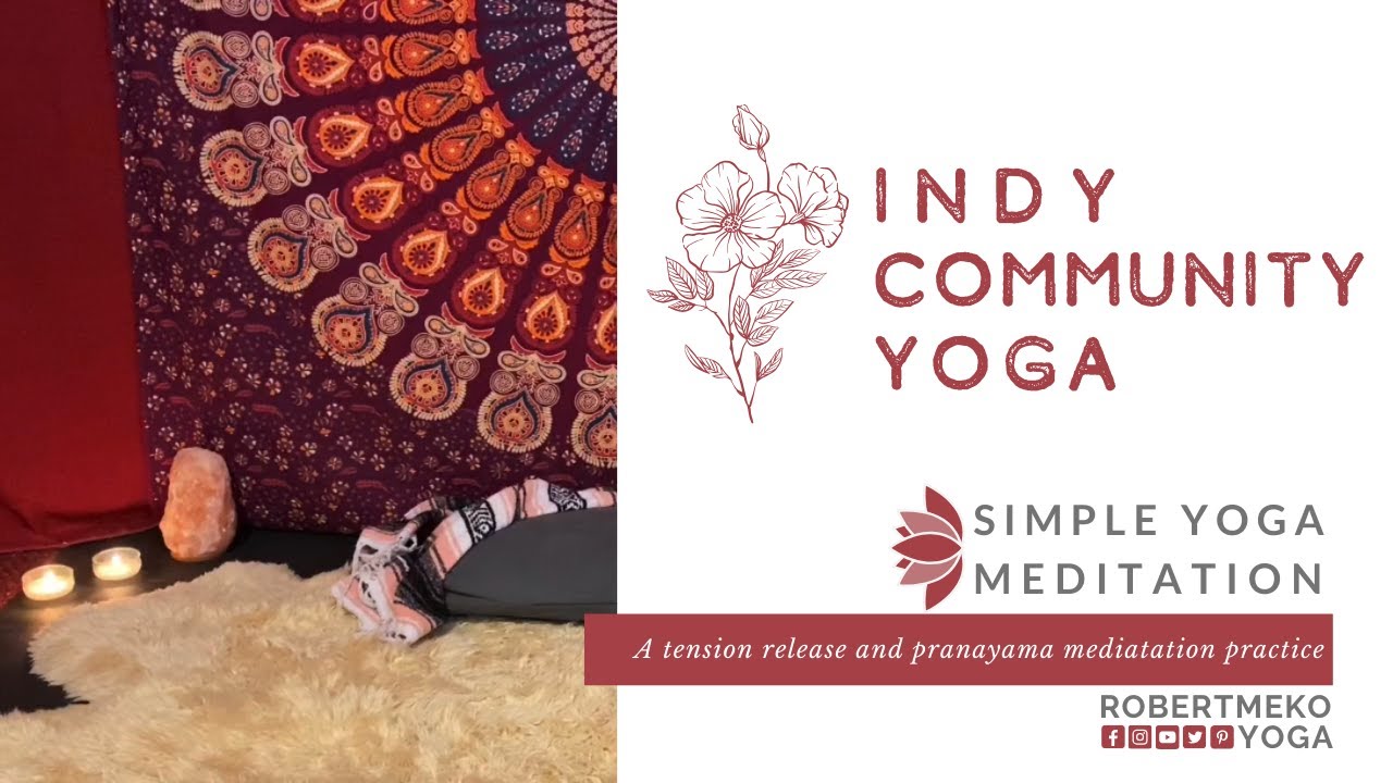 Simple Meditation | Community Yoga: tension release and sama vritti pranayama