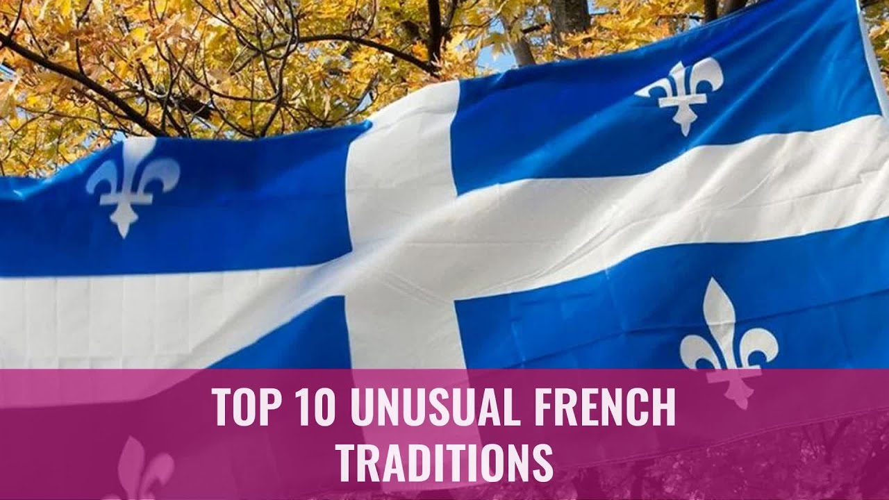 Top 10 Unusual French Traditions