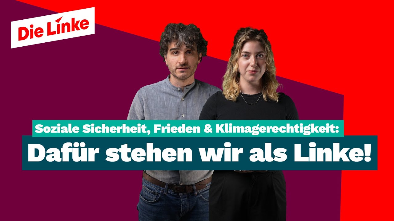 Dafür stehen wir als die Linke: Soziale Sicherheit, Frieden & Klimagerechtigkeit