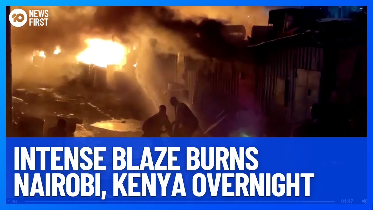 Citizens Battle Massive Fire In Nairobi, Kenya | 10 News First