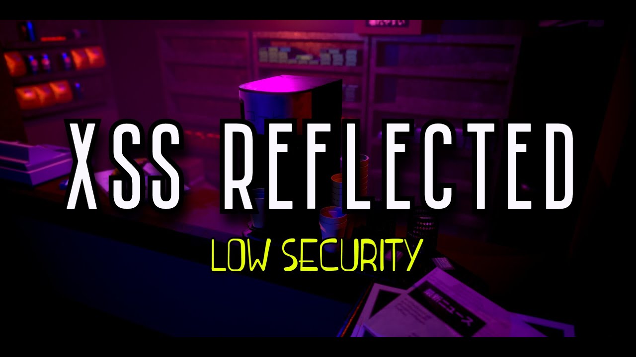شرح ثغرة Low Level | XSS Reflected