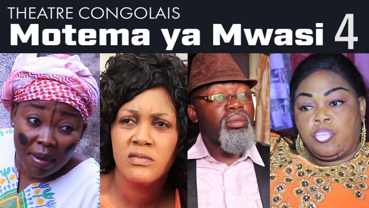 TH&Eacute;&Acirc;TRE CONGOLAIS: MOTEMA YA MWASI EP 4/ Avec Glm, moseka,PAKA lowy, Theresia...