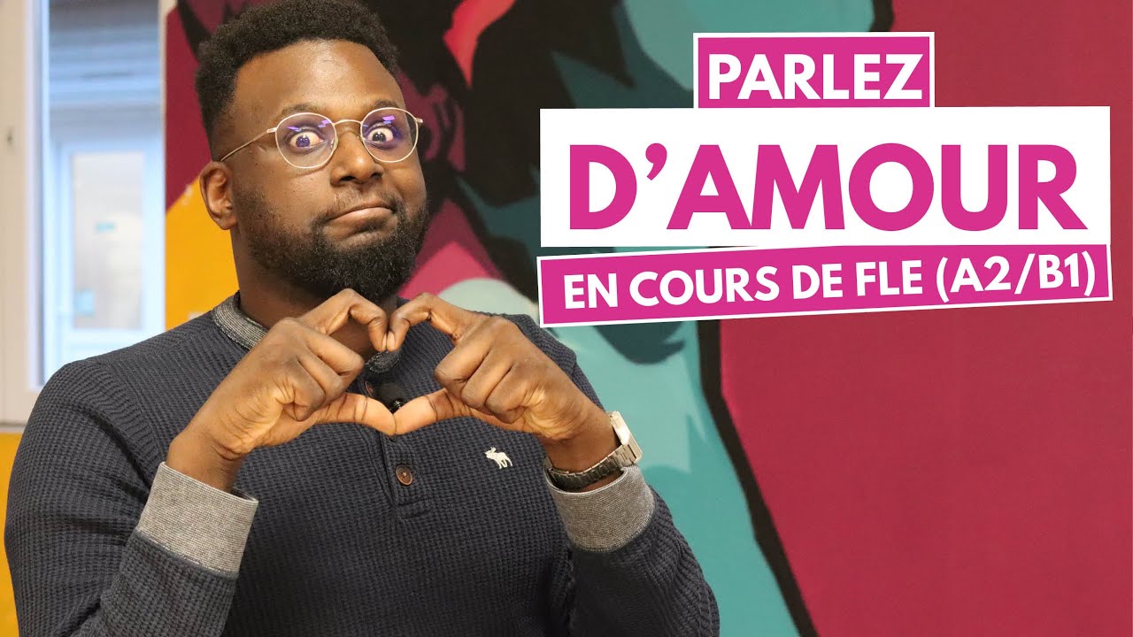 Comment parler d’amour en cours de FLE ?