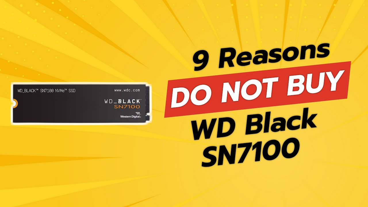 DO NOT BUY WD BLACK SN7100 SSD BEFORE WATCHING THIS! 🚫💔 (9 Reasons)