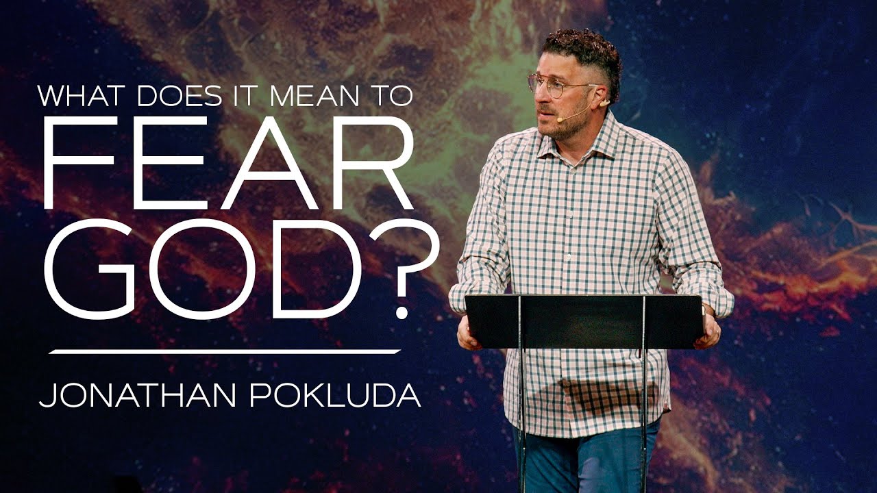 What Does It Mean To Fear God? | Jonathan Pokluda
