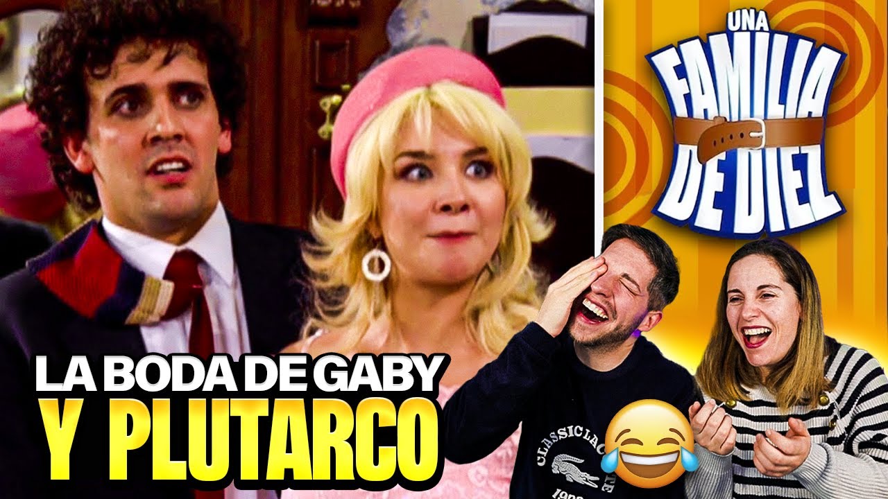 🇪🇸 ESPAÑOLES REACCIONAN a UNA FAMILIA DE 10 Y LLORAN DE LA RISA 😂 | LA BODA DE PLUTARCO Y GABY