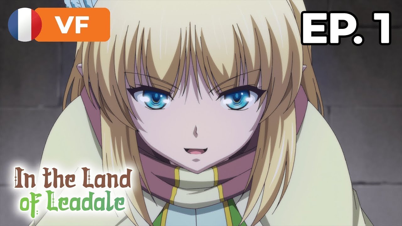 In the Land of Leadale - Épisode 1 - VF