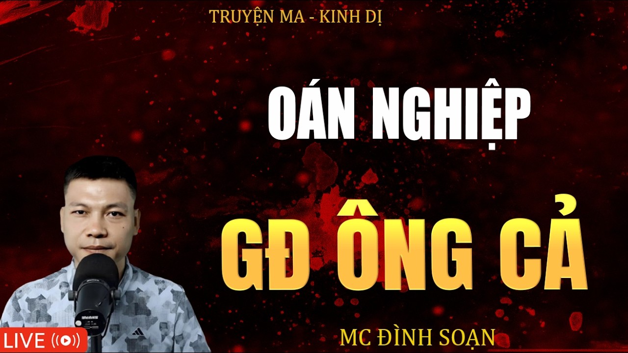 OÁN NGHIỆP GIA ĐÌNH ÔNG CẢ | Truyện Ma Kinh Dị - Tuyển Tập Truyện Ma Đình Soạn Hay 2026
