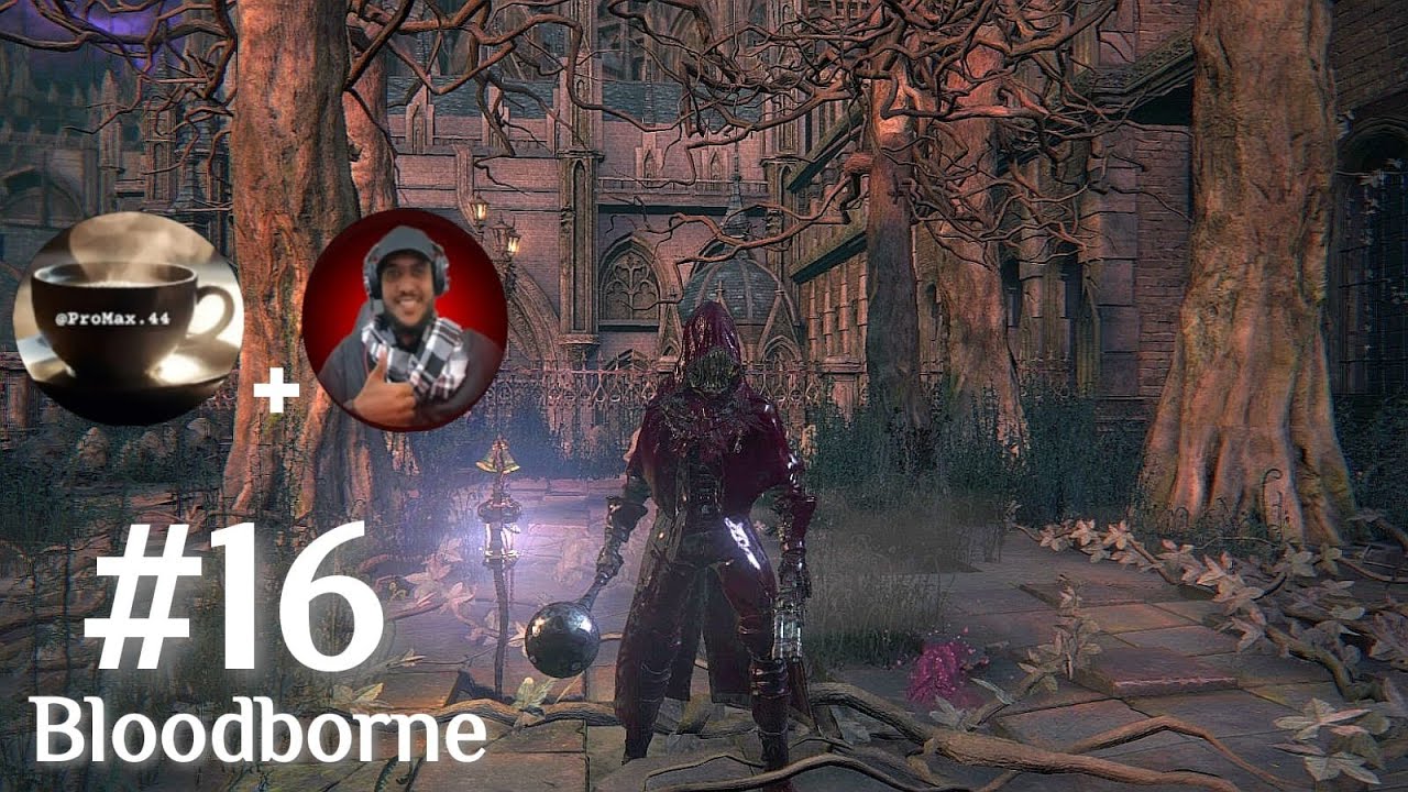 لعبة Bloodborne #16 مع @Aloshpro15