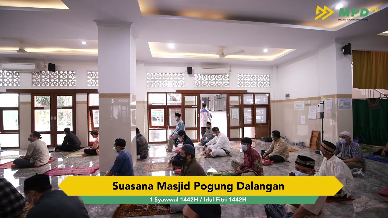 SHOLAT IDUL FITRI 1442H - MASJID POGUNG DALANGAN (MPD)