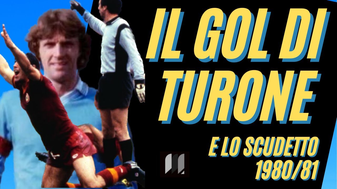 Il GOL di TURONE e la PAZZA SERIE A 1980/81