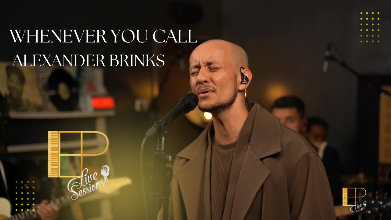 EP Live Sessions ft. Alexander Brinks - Whenever You Call