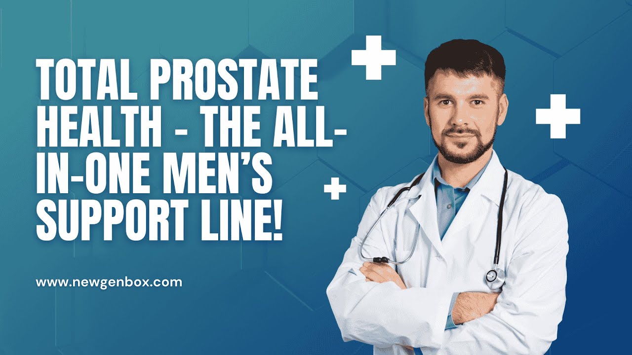 TOTAL PROSTATE HEALTH – The All-in-One Men’s Support Line!