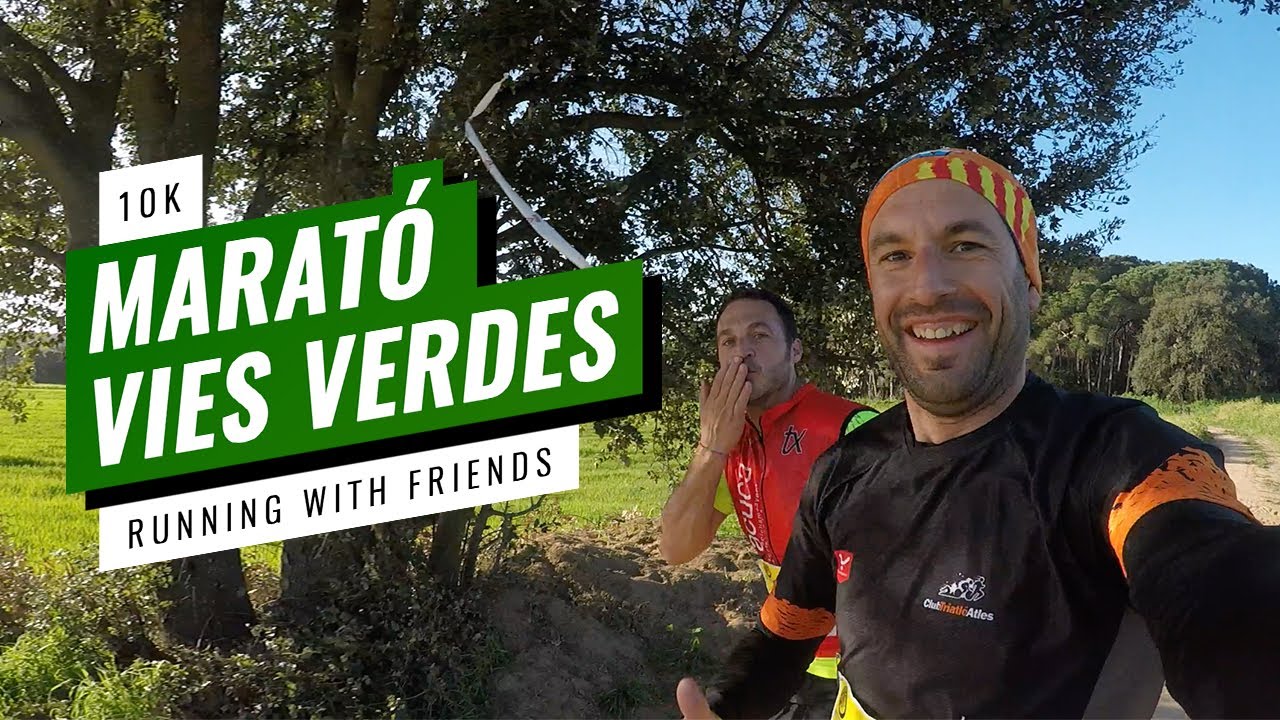 MARATÓ VIES VERDES | 10K | Running With Friends