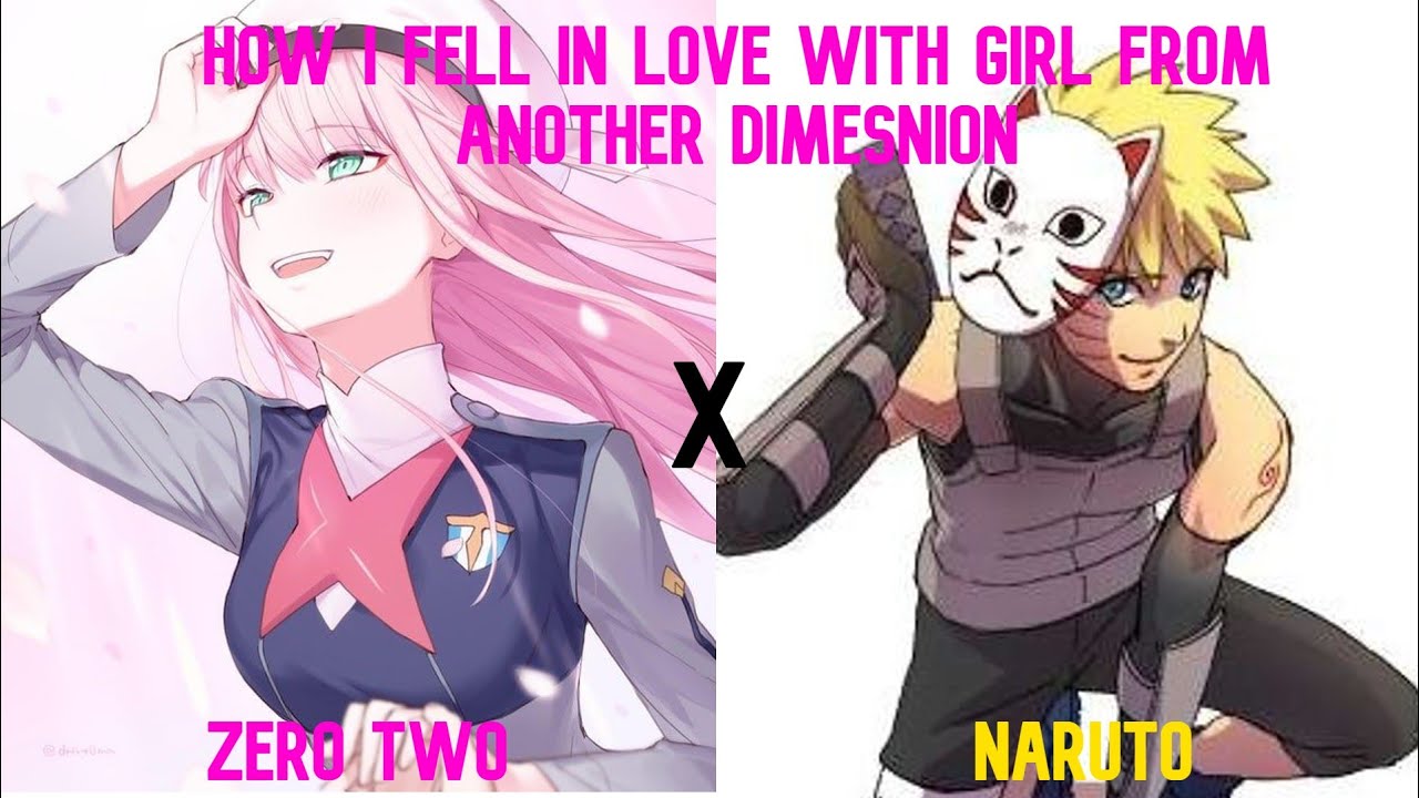 How I Fall In Love With Girl From Another Dimension ||Naruto X Zero Two|| 1K Subscribers Special