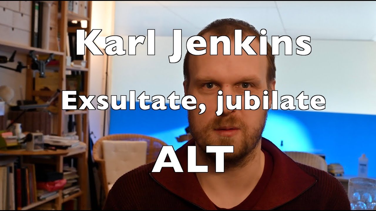 Karl Jenkins, Exsultate, jubilate, ALT