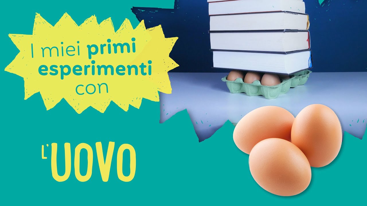 Esperimenti con l'uovo per bambini | Il laboratorio dei piccoli scienziati | Editoriale Scienza