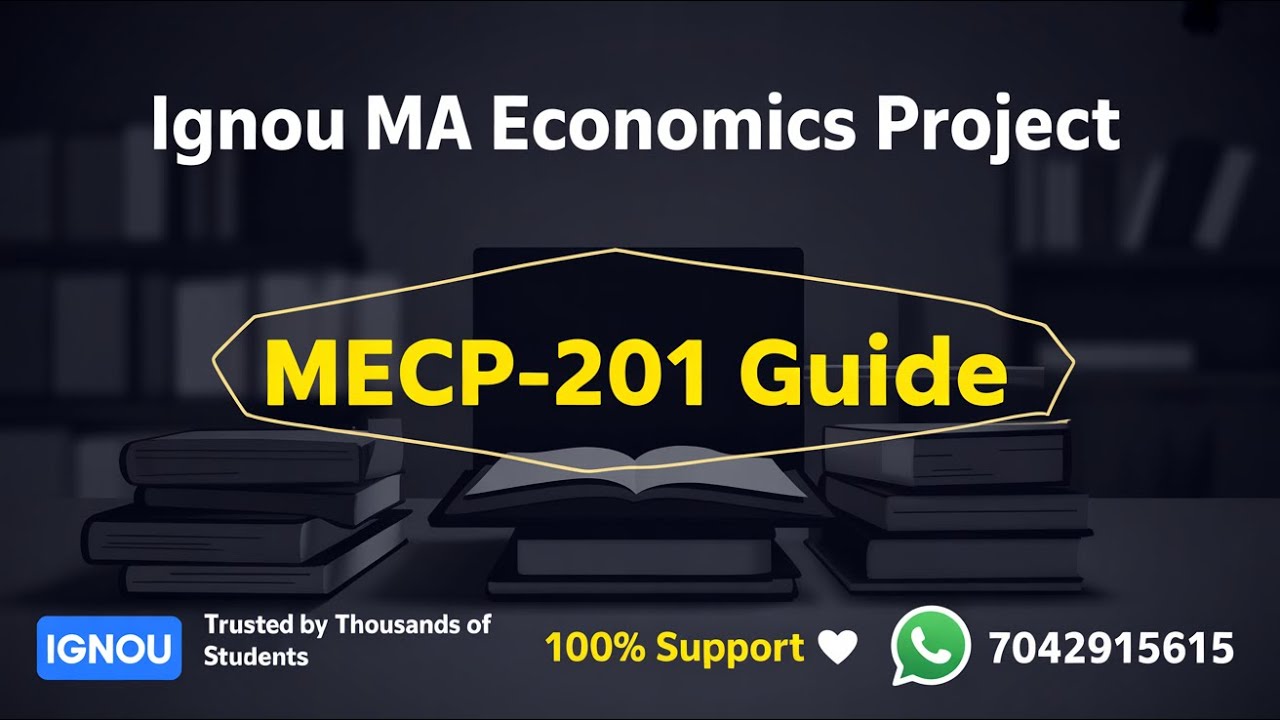 IGNOU MA Economics (MAEC) Project | MECP-201 Project Complete Guide