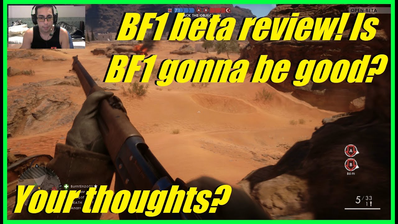 Battlefield 1 beta review, was it good? | Will BF1 be good on release? | Any changes needed?