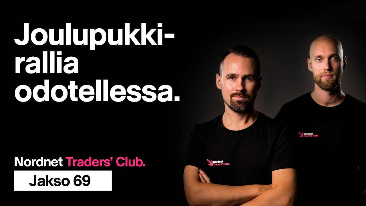 Joulupukkirallia odotellessa | Nordnet Traders&rsquo; Club 69