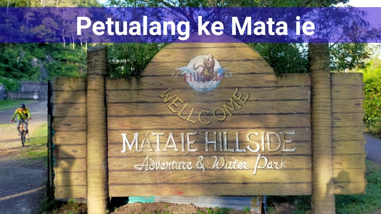 Mataie Hillside_Adventure & Water Park #Aceh Tourism