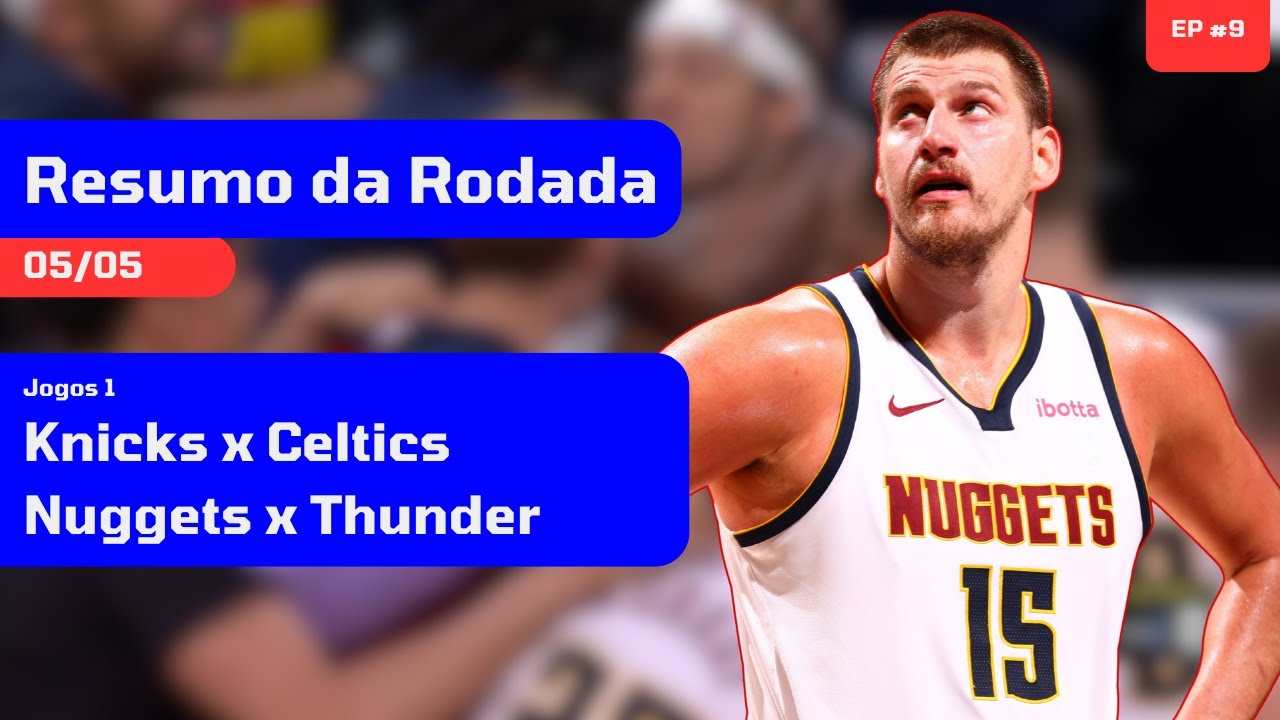 DENVER vira partida de forma mágica e os KNICKS roubam o primeiro jogo contra Boston - RR #9
