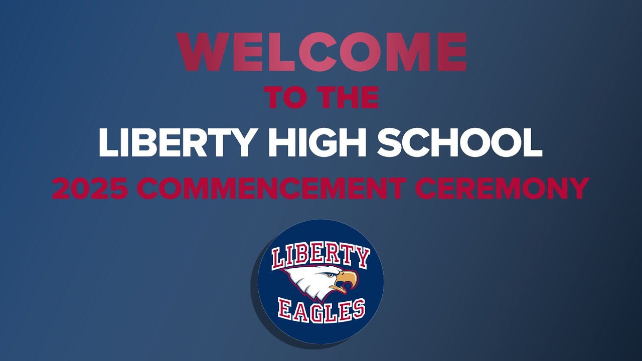 Liberty High School 2025 Graduation
