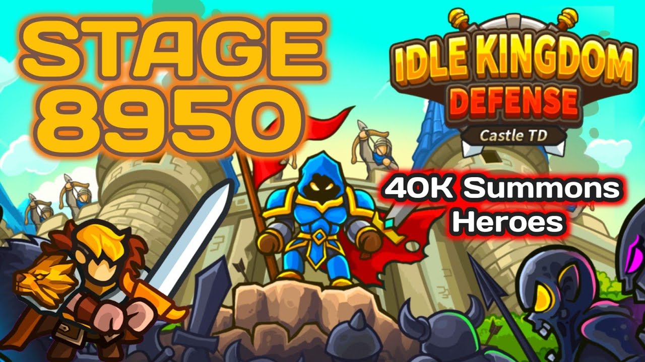 Idle Kingdom Defense - [Stage 8950] 40K Summons Heroes