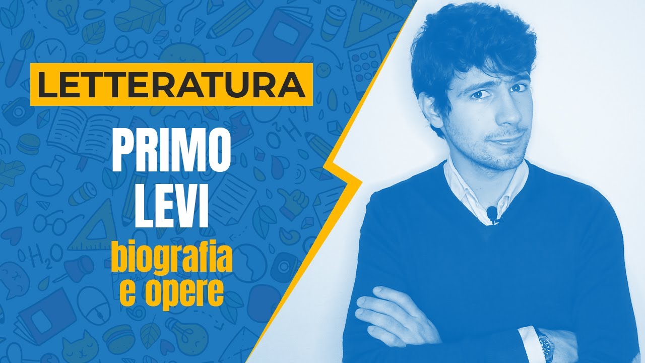 Primo Levi: vita e opere