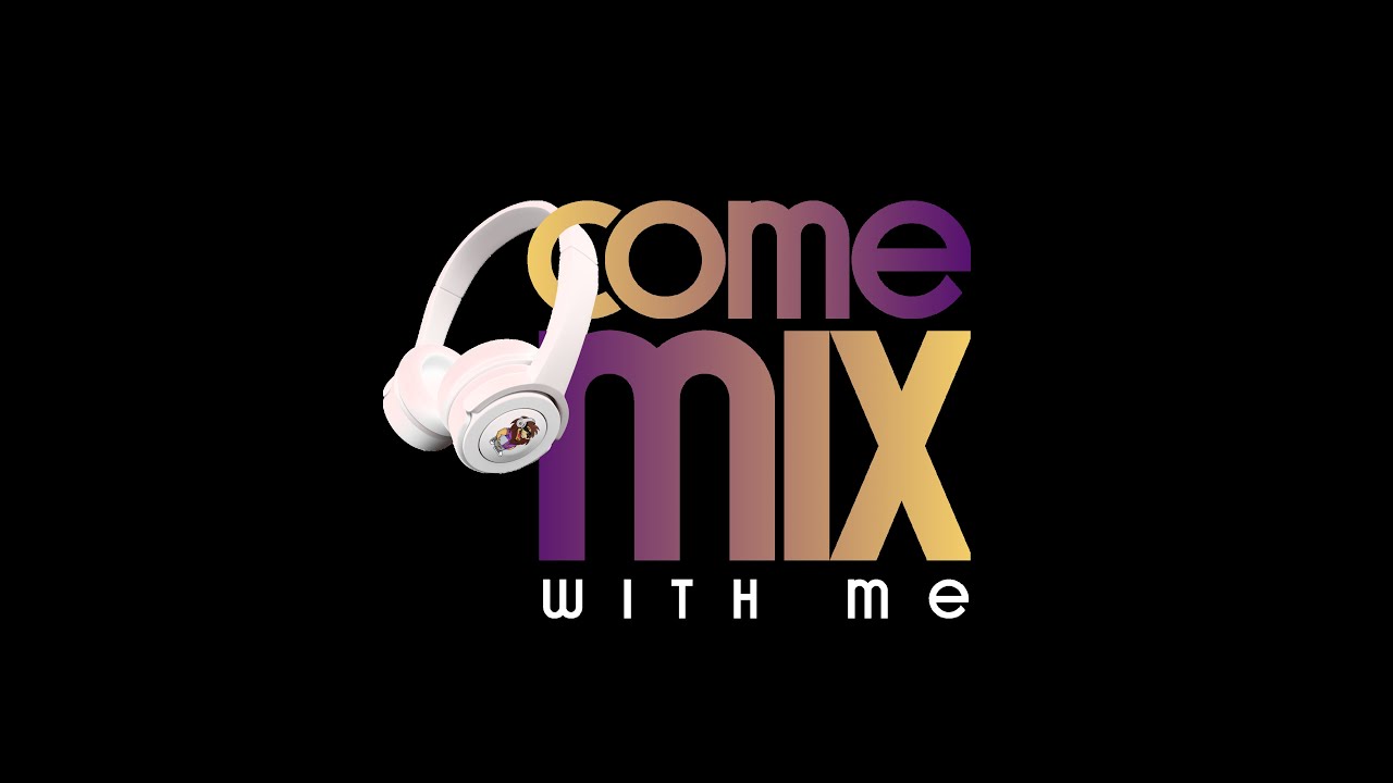 Come Mix With Me - Live Broadcast