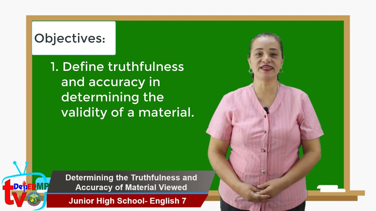 MP English 7 Q4 W3 Determining the Truthfulness and Accuracy of Material Vewed Julie Ann Antero