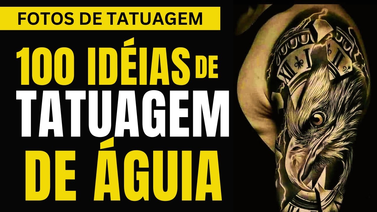 100 IDÉIAS DE TATUAGEM DE ÁGUIA - FOTOS DE TATUAGEM
