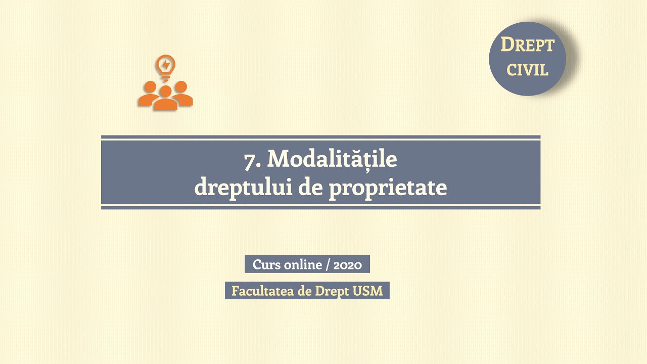 DReale Tema 7: Modalitatile dreptului de proprietate