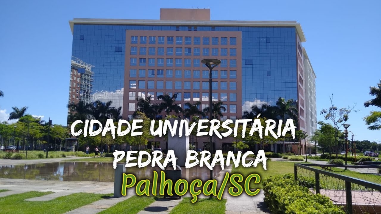 Cidade Universitária Pedra Branca - Palhoça/SC
