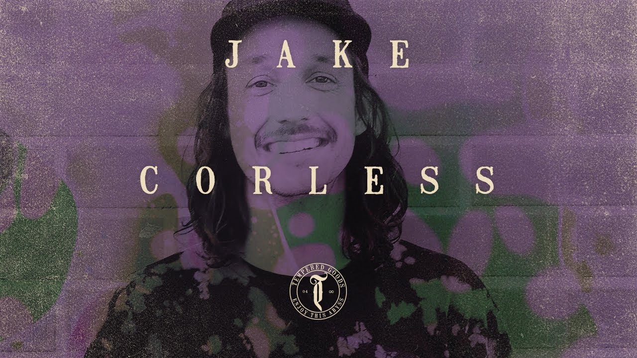 JAKE CORLESS 2018 TEMPERED GOODS BMX