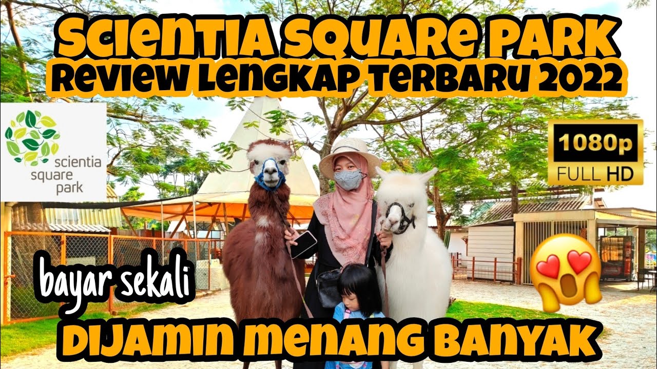 SCIENTIA SQUARE PARK | SCIENTIA SQUARE PARK SERPONG | Rekomendasi WISATA anak TANGERANG terbaru 2022