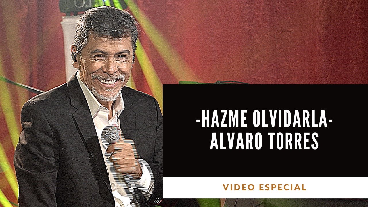 Hazme Olvidarla - Alvaro Torres