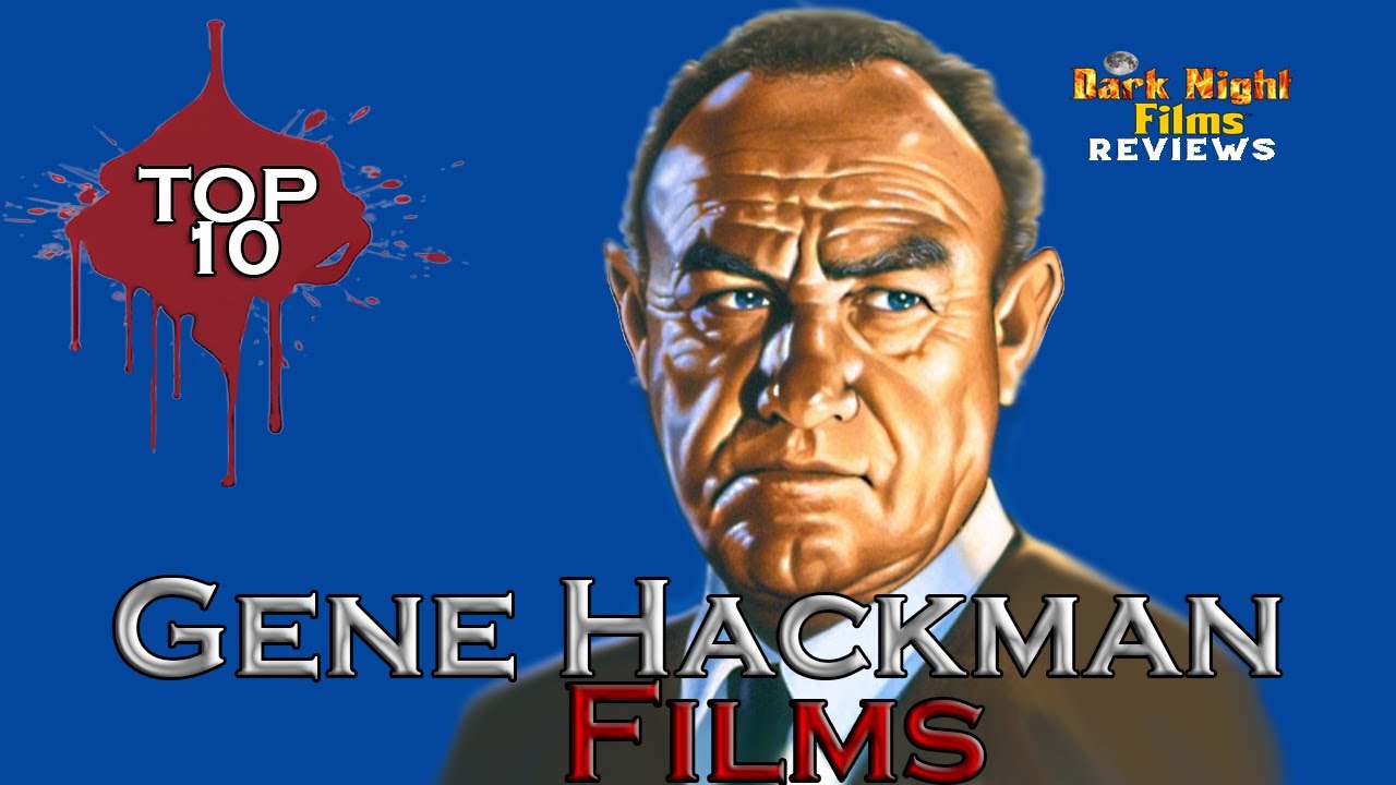 Top 10 Gene Hackman Films